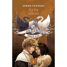 Soman Chainani - Jók és Rosszak Iskolája 4. - Az én váram egyéb könyv