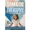  Somatic Therapy for Children with Autism – Dr. Hope Andrus (Puha kötésű)