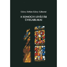Somogy Megyei Levéltár A somogyi levéltár üvegablakai antikvárium - használt könyv
