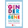 Sonda gender spiegato bene. Una guida all'identità di genere per professionist*, insegnanti e genitori – Diane Ehrensaft,Michelle Jurkiewicz
