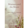 Sonia Sulaiman Muneera and the Moon | Sonia Sulaiman