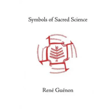 Sophia Perennis et Universalis Symbols of Sacred Science | René Guénon egyéb könyv