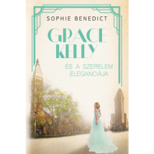 Sophie Benedict Grace Kelly és a szerelem eleganciája (BK24-192598) regény
