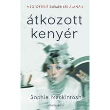Sophie Mackintosh - Átkozott kenyér regény