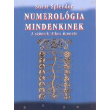 Soror Splendor Numerológia mindenkinek ezotéria