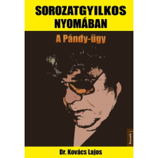  Sorozatgyilkos nyomában - A Pándy-ügy irodalom