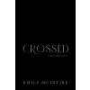 Sourcebooks, Inc Crossed | Emily McIntire