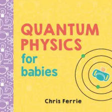 Sourcebooks, Inc Quantum Physics for Babies | Chris Ferrie egyéb könyv