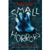 Sourcebooks, Inc Small Horrors | Darcy Coates