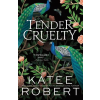 Sourcebooks, Inc Tender Cruelty – Katee Robert