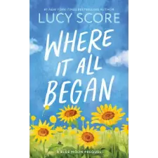 Sourcebooks, Inc Where It All Began | Lucy Score egyéb könyv