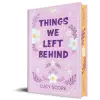Sourcebooks Things We Left Behind (Collectors Edition) | Lucy Score