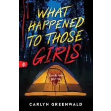 Sourcebooks What Happened to Those Girls | GREENWALD CARLYN idegen nyelvű könyv