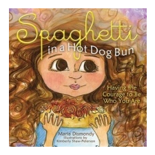  Spaghetti in a Hot Dog Bun – Maria Dismondy idegen nyelvű könyv