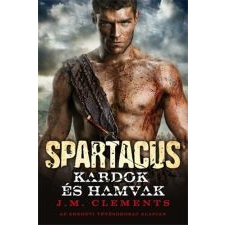  SPARTACUS - KARDOK ÉS HAMVAK regény