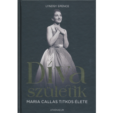 SPENCE:DÍVA SZÜLETIK-CALLAS regény