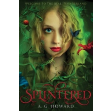  Splintered – A. G. Howard idegen nyelvű könyv