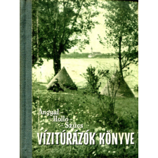 Sport Lap- és Könyvkiadó Vízitúrázók könyve - Angyal-Holló-Szűcs antikvárium - használt könyv