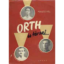 Sport Orth és társai... - Fekete Pál antikvárium - használt könyv