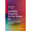 Springer, Berlin Qualitative Research in the Post-Modern Era | Robert E. White,Karyn Cooper