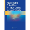Springer Verlag GmbH Postoperative Critical Care for Adult Cardiac Surgical Patients | Fardad Esmailian
