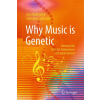 Springer Verlag GmbH Why Music is Genetic | Christine Süßmuth