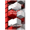  SQL Server 2017: A Practical Guide for Beginners – Gregory Blake
