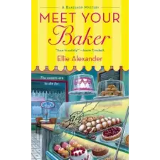 St Martin's Press Meet Your Baker | Ellie Alexander egyéb könyv