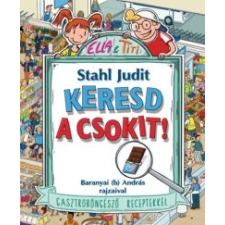 Stahl Judit Keresd a csokit! gyermek- és ifjúsági könyv