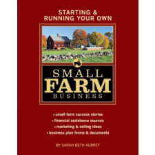  Starting and Running Your Own Small Farm Business – Sarah Beth Aubrey idegen nyelvű könyv