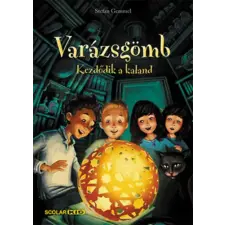 Stefan Gemmel - Varázsgömb - Kezdődik a kaland egyéb könyv