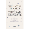 Stefanos Xenakis - Csodák kiskönyve - 102 történet az élet szeretetéről