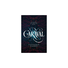 Stephanie Garber Caraval [Caraval sorozat 1. könyv, Stephanie Garber] regény
