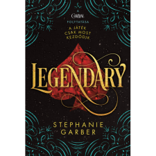 Stephanie Garber Legendary - puha kötés (BK24-212856) - Fantasy irodalom