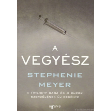 Stephenie Meyer A Vegyész [Stephenie Meyer könyv] regény