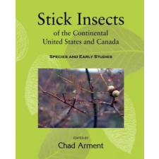Stick Insects of the Continental United States and Canada – Chad Arment idegen nyelvű könyv