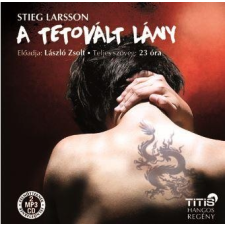 Stieg Larsson - A TETOVÁLT LÁNY - HANGOSKÖNYV - irodalom
