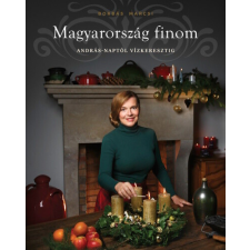 StratComm Kft. Magyarország finom - András-naptól vízkeresztig - Borbás Marcsi (kötött áras) gasztronómia