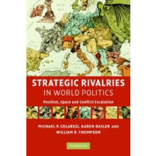 Strategic Rivalries in World Politics – Michael P Colaresi idegen nyelvű könyv