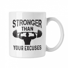 Stronger than your excuses - Fehér Bögre bögrék, csészék
