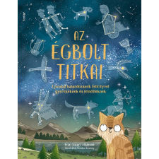 Stuart Atkinson Az égbolt titkai – Éjszakai kalandozások Felicityvel gyerekeknek és felnőtteknek gyermek- és ifjúsági könyv