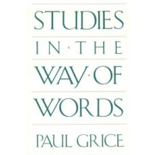  Studies in the Way of Words – Paul Grice idegen nyelvű könyv