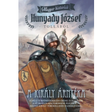 Studium Plusz Kiadó Hunyady József: A király árnyéka - Magyar históriák regény