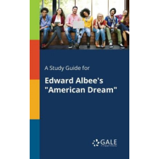 Study Guide for Edward Albee's American Dream – Cengage Learning Gale idegen nyelvű könyv