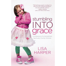  Stumbling Into Grace – Lisa Harper idegen nyelvű könyv