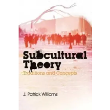  Subcultural Theory – J Patrick Williams idegen nyelvű könyv