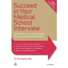  Succeed in Your Medical School Interview – Christopher See idegen nyelvű könyv
