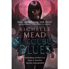  Succubus Blues – Richelle Mead idegen nyelvű könyv