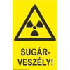  Sugárveszély! - műanyag, 150*100