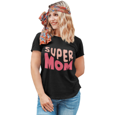  Super Mom - Női Póló női póló